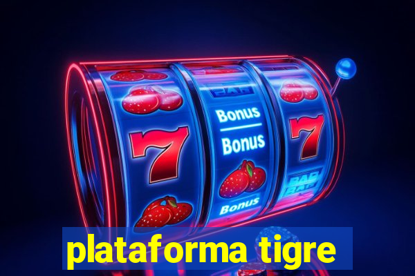 plataforma tigre